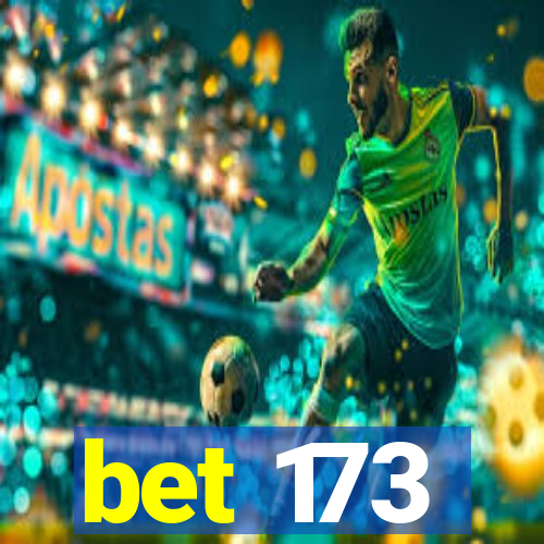 bet 173